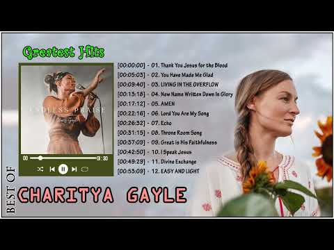 Soul Lifting Charity Gayle Worship Christian Songs Nonstop Collection - Charity Gayle Worship Songs