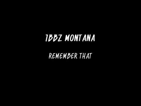 Ibbz Montana - Remember That