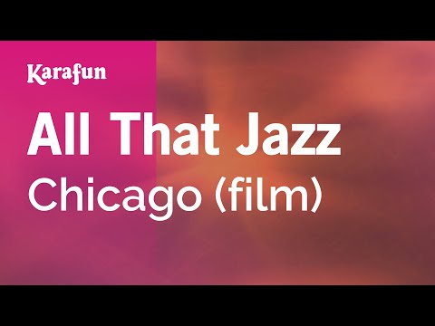 download lagu mp3 mp4 All That Jazz Karaoke Download, download lagu All That Jazz Karaoke Download gratis, unduh video klip All That Jazz Karaoke Download