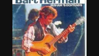 Bart Herman - Zes Uur 's Ochtends