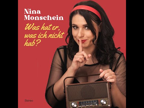 Nina Monschein - Was hat er, was ich nicht hab-