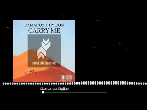 DAMANOZ X DYLJON - CARRY ME (Official Audio)