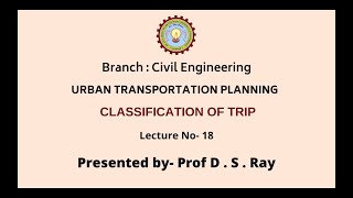Urban Transportation Planning | Classification of Trip | AKTU Digital Education