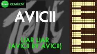 Avicii - Liar Liar (Avicii by Avicii) [HQ Piano Cover]