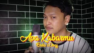 Download lagu Apa Kabarmu - Enda & Oncy cover Pandu xproject mp3