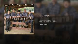 Los Tigres Del Norte - La Granja.
