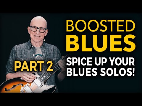 Boosted Blues Guitar Lesson (2/2) - Improve Your Blues Soloing