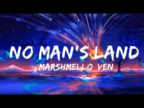 @marshmello, venbee - No Man's Land (Lyrics)