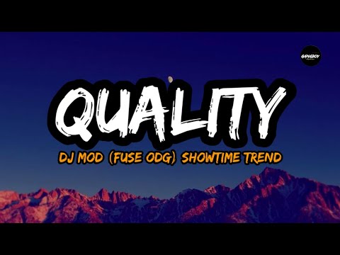 DJ M.O.D - Quality (Loop Lyrics) | Fuse Odg (New Showtime Dance Trend)