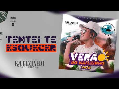 Tentei te esquecer - Kaelzinho Ferraz - Cd Verão 2k20