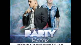 Kevin Roldan Ft Nicky Jam -- Party (Official Remix)