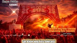 Download lagu KARAOKE San Khew Jong 山口洋 Singkawang Kota Toleransi - Karya Hakka  客家 客家歌 客家话  mp3