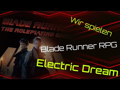 Wir spielen: Blade Runner RPG, Elektrische Träume #2