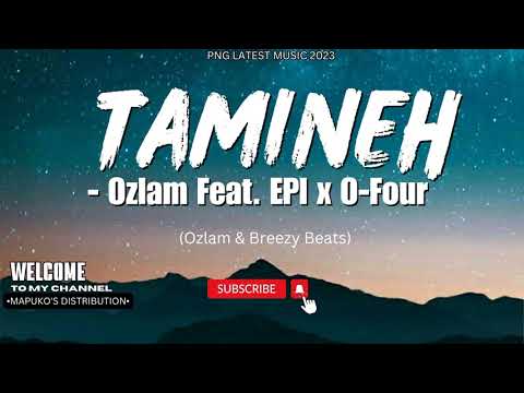 TAMINEH-Ozlam Ft EPI X O-Four PNG music 🎶 official