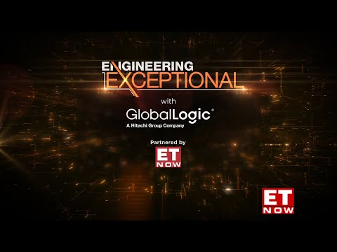 Engineering Exceptional at GlobalLogic - ET Now EXCLUSIVE