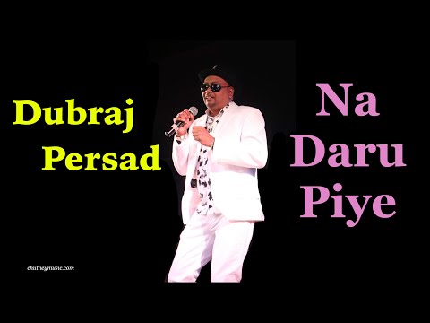 Dubraj Persad - Na Daru Piye (Don't Drink RUM!)