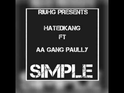 HATEDKANG FT AA GANG PAULLY - SIMPLE
