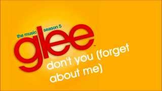 Glee - Don&#39;t You (Forget About Me)