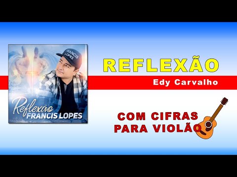Reflexão - Francis Lopes