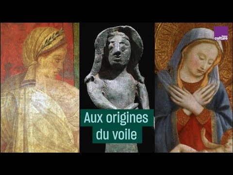 Aux origines du voile - #CulturePrime