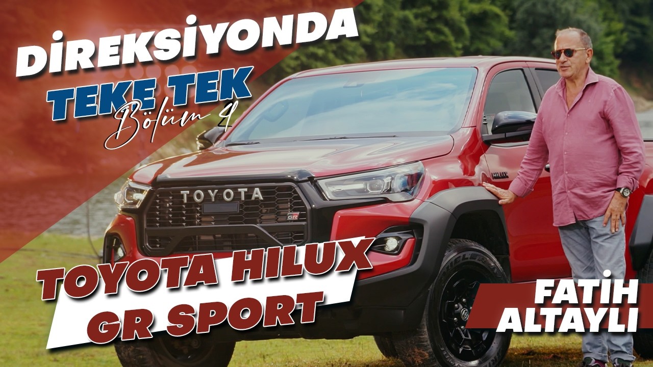 Tatlı su kamyoneti değil! Toyota Hilux GR Sport incelemesi / Fatih Altaylı ile Direksiyonda Teke Tek