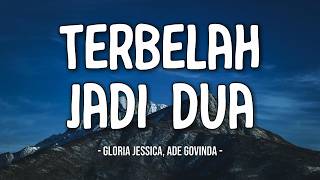Download lagu Terbelah Jadi Dua - Gloria Jessica & Ade Govinda - (Lirik Lagu) | Lagu Galau Indonesia Terbaru 2026 mp3 Download lagu Terbelah Jadi Dua - Gloria Jessica & Ade Govinda - (Lirik Lagu) | Lagu Galau Indonesia Terbaru 2026 mp3