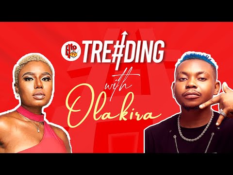 TRENDING WITH OLAKIRA