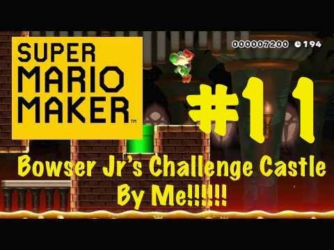 Super Mario Maker Part 11: Bowser Jr's Challenge Castle (by: me!!!)