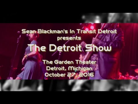 DETROIT INTERGALACTIC :: Sean Blackman's In Transit presents The Detroit Show