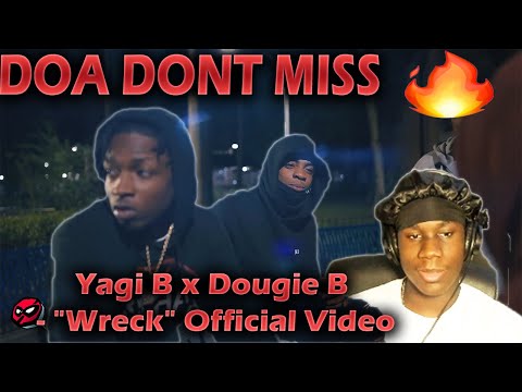 DOA DONT MISS 🔥 WaviJus Reacts To - Yagi B x Dougie B - "Wreck" Official Video