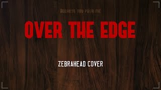 Over the Edge (Zebrahead Cover)