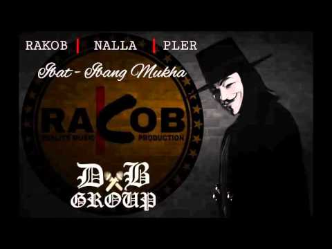 IBAT IBANG MUKHA RAKOB FT  PLER AND NALLA OF DXB GROUP new mp3
