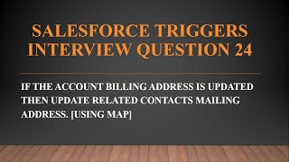 Salesforce Apex Triggers Real Time Interview Question 24