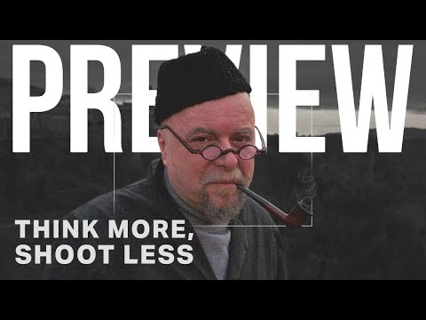 Think More, Shoot Less - Preview
