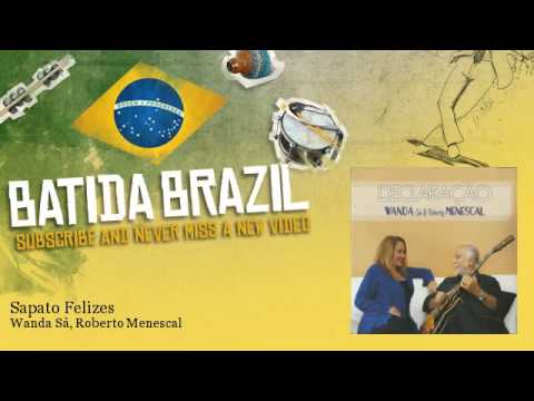 Roberto Menescal, Wanda Sà - Sapato Felizes