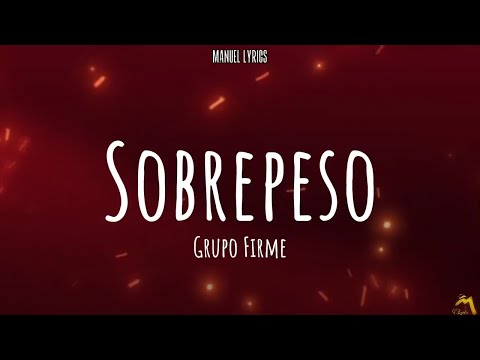 Sobrepeso - Grupo Firme