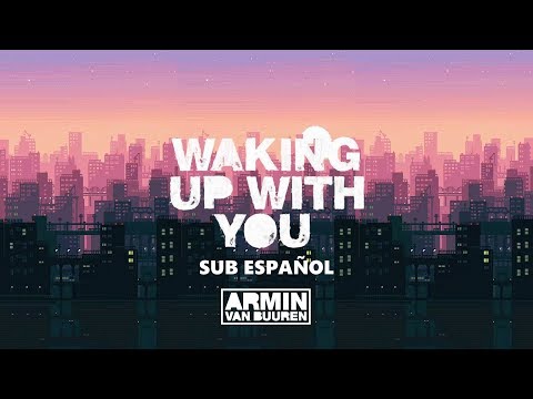 Armin van Buuren feat. David Hodges - Waking Up With You (Sub Español)