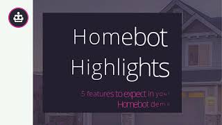 Homebot Highlights - 5 Features to expect in your Homebot demo