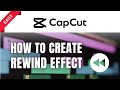 How To Create Rewind Effect In CapCut PC Or Mac