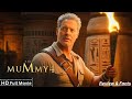 The Mummy 4 Full Movie 2025 Brendan Fraser Rachel Weisz New Hollywood Movie Review Facts