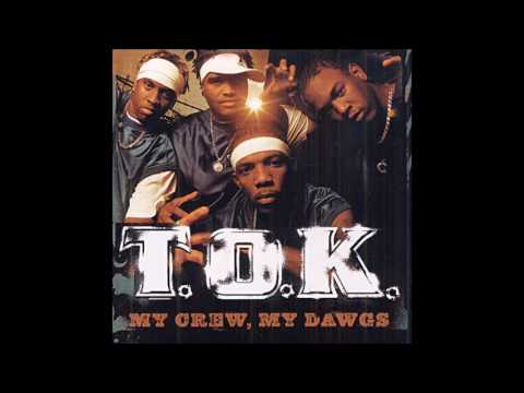 T.O.K. - My Crew My Dawgs (full album)