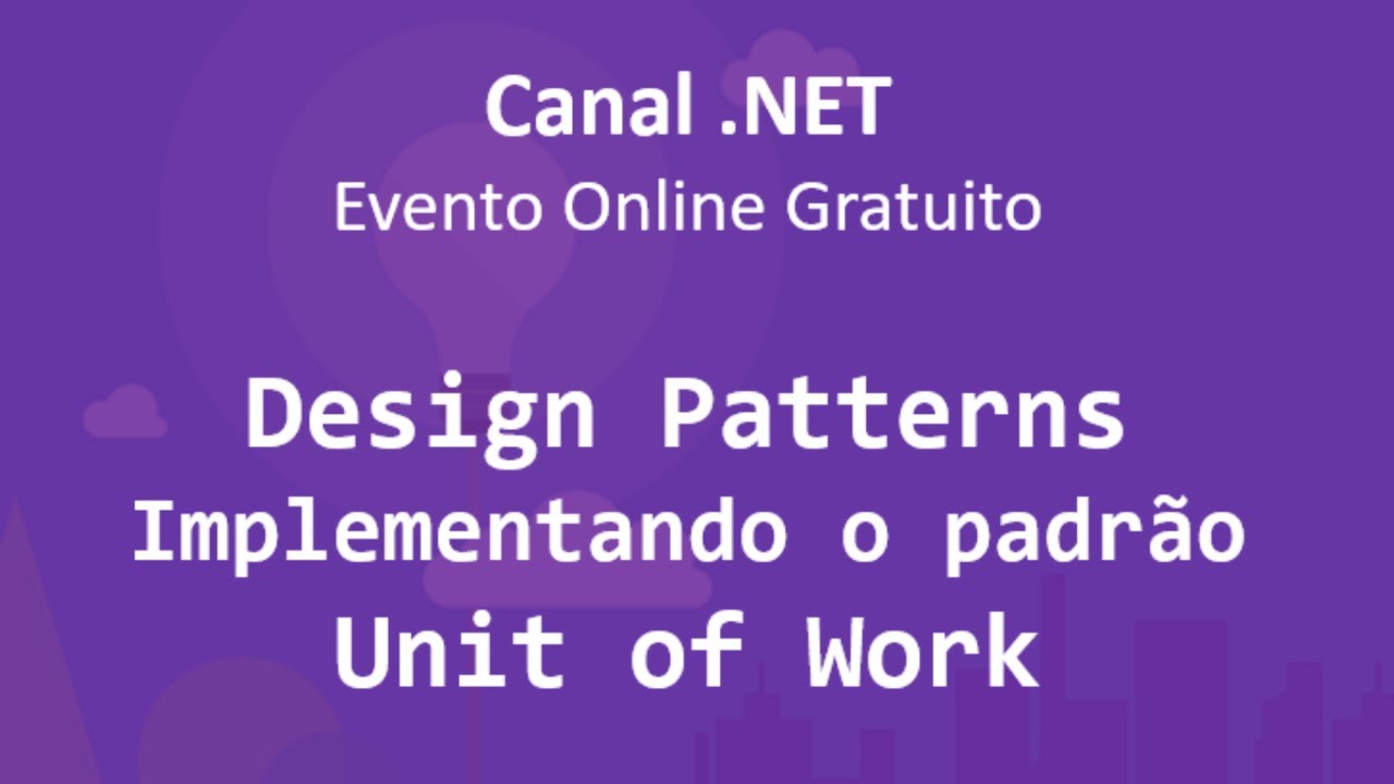 Design Patterns: Implementando o Padrão Unit of Work