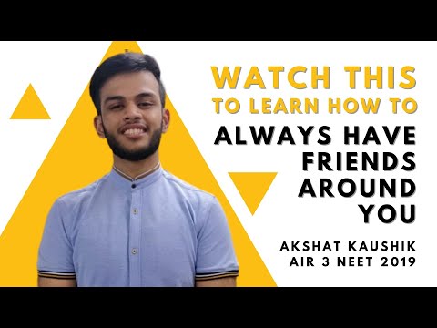 Akshat Kaushik AIR 3 NEET 2019 Tells You How To Always Have Friends Around You #HappyFriendshipDay