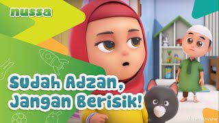 Download lagu NUSSA : SUDAH ADZAN, JANGAN BERISIK! mp3 Download lagu NUSSA : SUDAH ADZAN, JANGAN BERISIK! mp3