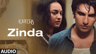 Zinda Full Audio | Lootera | Ranveer Singh, Sonakshi Sinha | Amit Trivedi | Amitabh Bhattacharya | DOWNLOAD THIS VIDEO IN MP3, M4A, WEBM, MP4, 3GP ETC