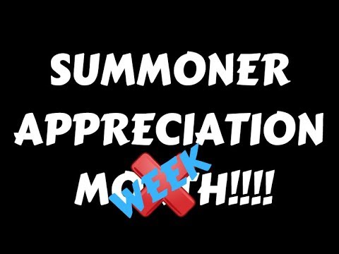 The Pros & Major Cons of Summoner Appreciation Week