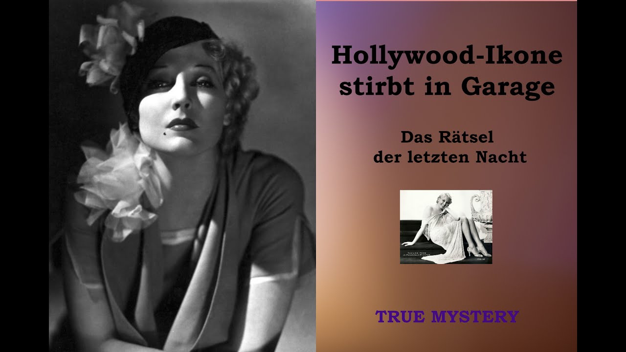 Das rätselhafte Ende der „Hot Toddy“: War Thelma Todds Tod ein Unfall, Selbstmord oder Mord?
