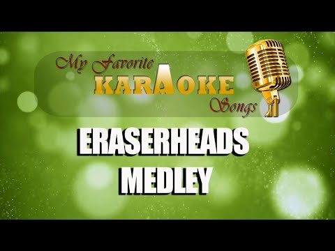 ERASERHEADS MEDLEY