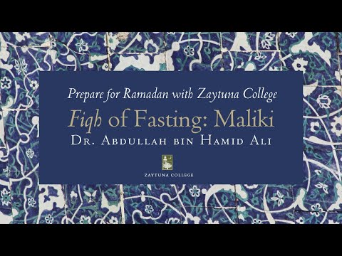 Maliki Fiqh Of Fasting with Dr. Abdullah bin Hamid Ali