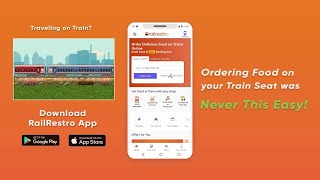 Ordering Delicious Food on Train was Never this Easy! RailRestro-India's #1 Train Food Delivery App
